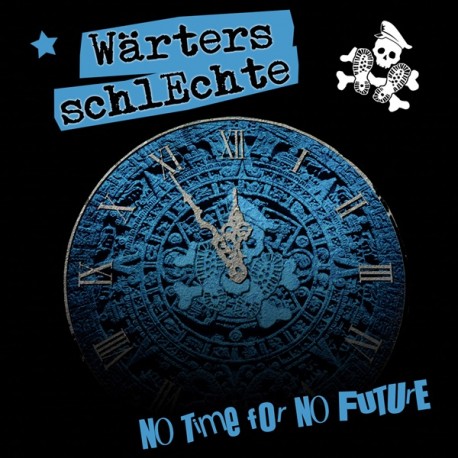 Wärters Schlechte - No time for noo future  (CD)