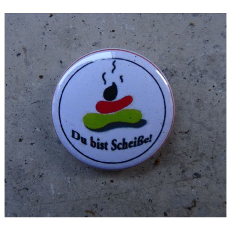 Du bist Scheiße (Button)