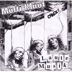 Multi Klauf - Laute Musik   (7'')