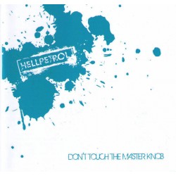 Hellpetrol  -  Don't touch the master knob  (CD)