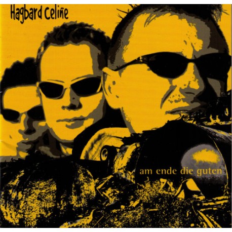 Hagbard Celine  -  Am Ende die Guten  (CD)