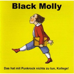 Black Molly  -  Das hat mit Punrock nichts zu tun Kollege  (CD)