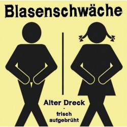 Blasenschwäche - Alter Dreck frisch aufgebrüht  (CD)