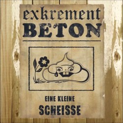 Exkrement Beton - Eine kleine Scheiße  (CD)