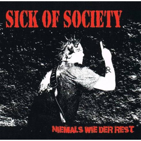 Sick of Society - Niemals wie der Rest  (CD)