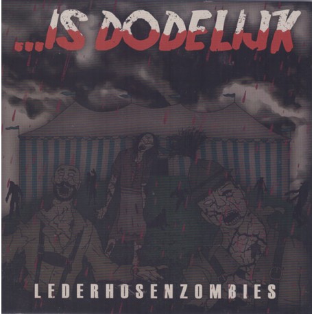 Is Dodelijk - Lederhosenzombies  (7")