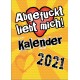 Kalender 2021 - Abgfuckt liebt dich!